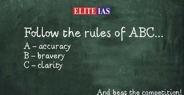  Follow the abc rule in IAS Mains Exam