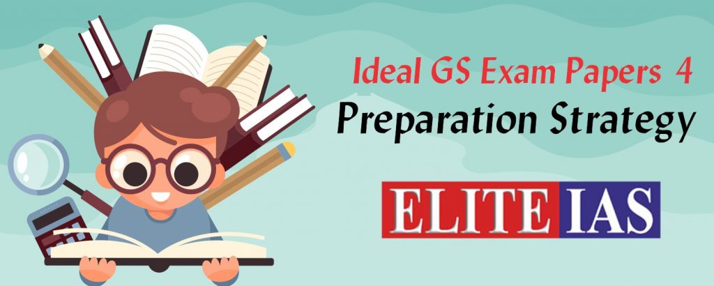 How To Prepare UPSC Civil Services Mains Paper – V (GS – 4 – Ethics, Aptitude and Integrity)