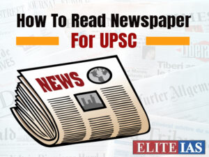 Read more about the article How To Read Newspaper For UPSC?