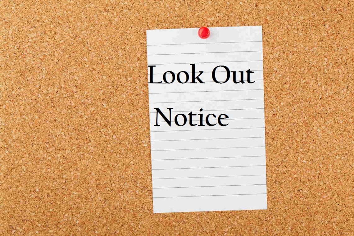 What is Lookout Notice and Why is it Issued