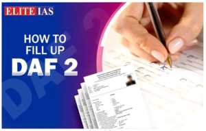 Read more about the article How To Fill DAF-2 For UPSC CSE 2023 Personality Test