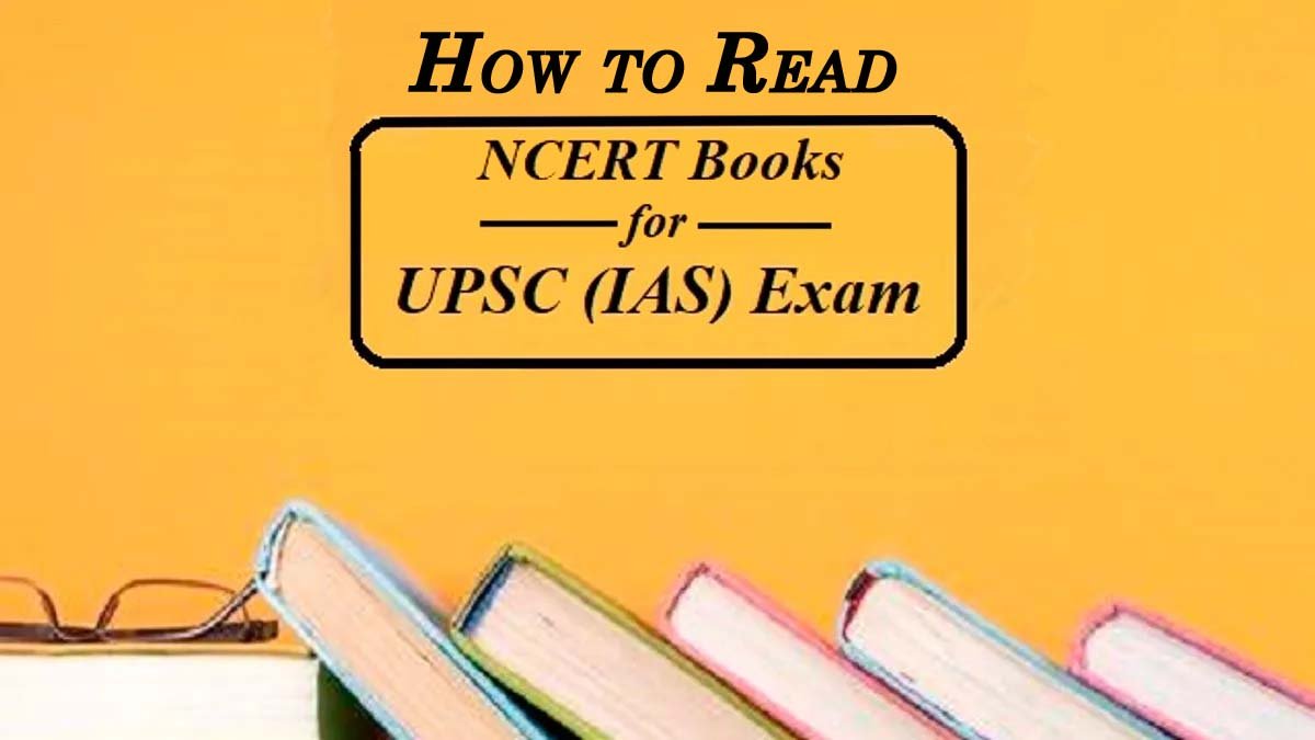 How to Read NCERT Books for UPSC Exam Preparation