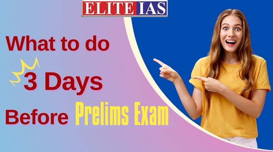 Read more about the article 3 Days Before the D-Day (Prelims Exam)