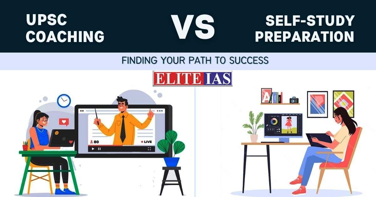 IAS Coaching Versus Self-Study for UPSC Preparation