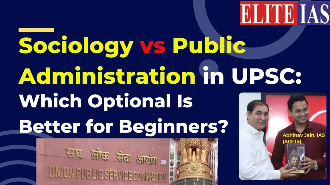 Sociology vs Public Administration in UPSC - comparison of optional subjects for beginners