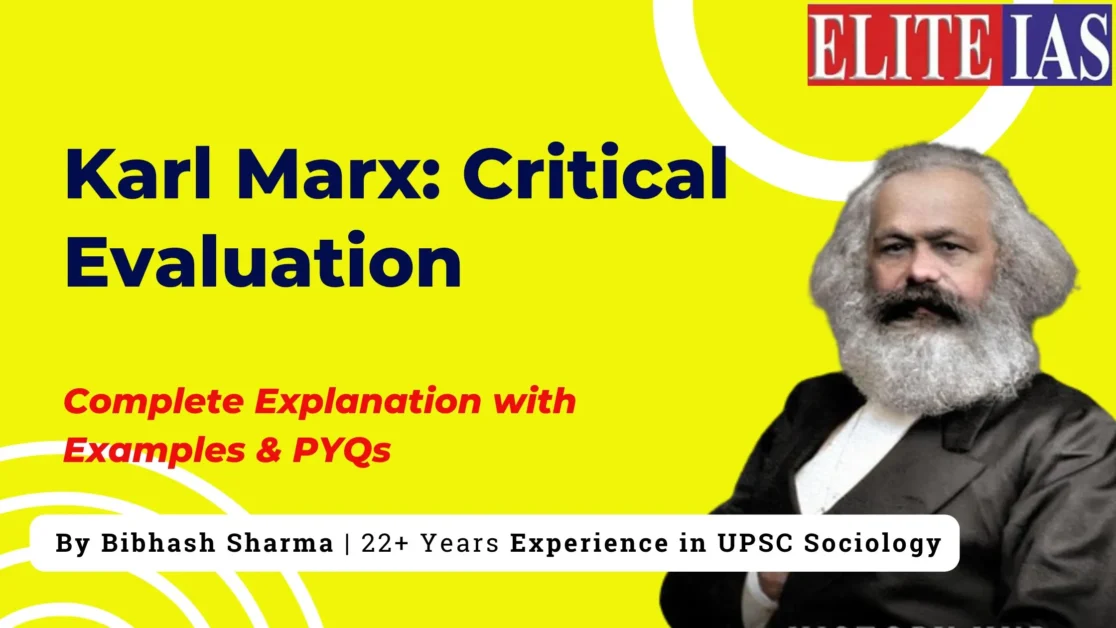 Karl Marx Critical Evaluation explained for Sociology Optional UPSC CSE