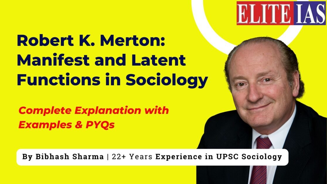 Robert K. Merton: Manifest and Latent Functions explained for Sociology Optional UPSC Civil Services Exam