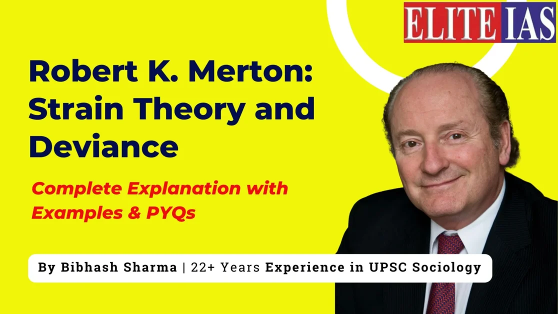 Robert K. Merton: Strain Theory and Deviance explained for Sociology Optional UPSC Civil Services Exam