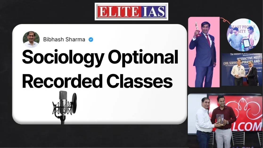 Bibhash Sharma's Sociology Optional Recorded Lectures at Elite IAS