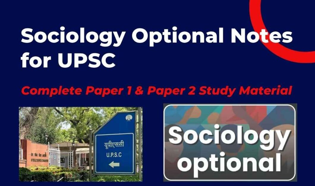 Sociology Optional Notes for UPSC Paper 1 and Paper 2 study material with sociology notes for UPSC, sociology optional notes PDF, syllabus and test series