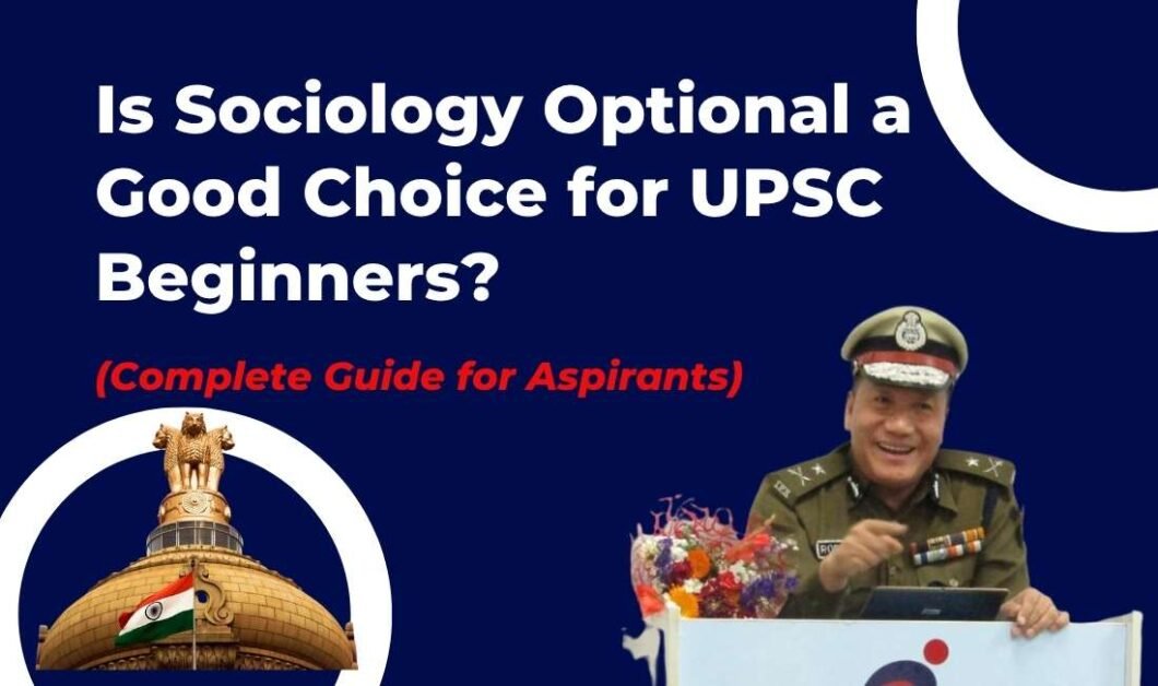 Is Sociology Optional a Good Choice for UPSC Beginners